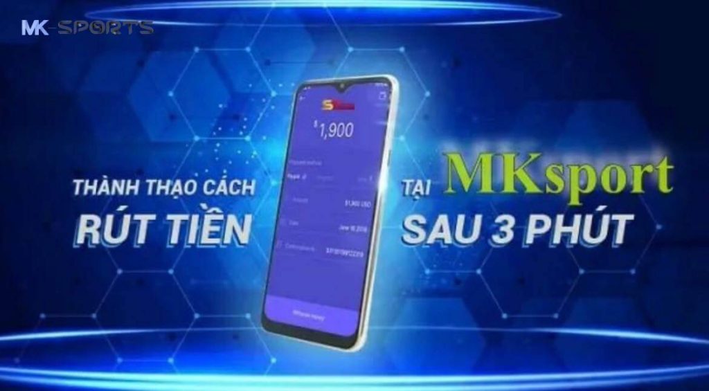 Những cách rút tiền tại MK Sports cực đơn giản cho người mới