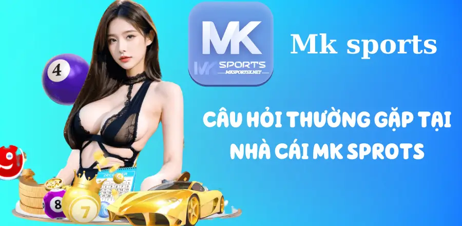 FAQ - Câu Hỏi Thường Gặp Tại Nhà Cái Mk sprots