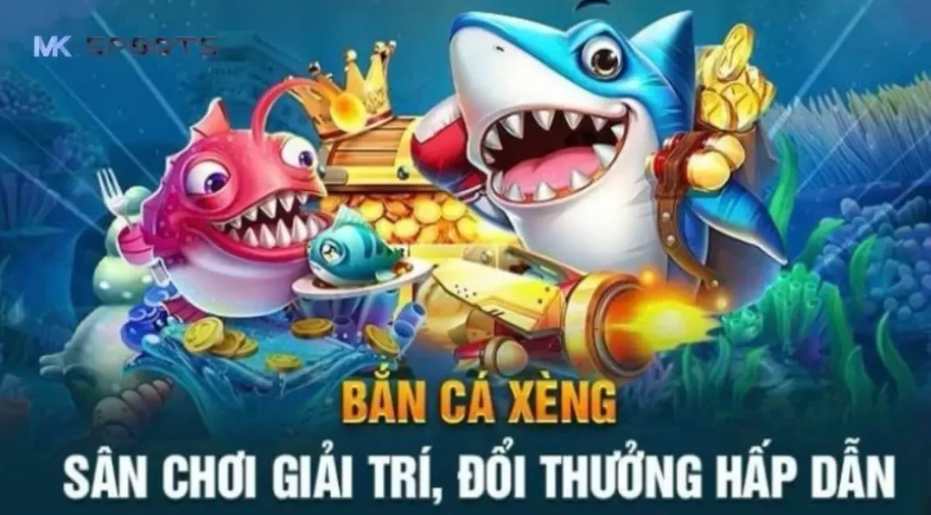 Tổng quan về trò chơi bắn cá xèng tại MK Sports