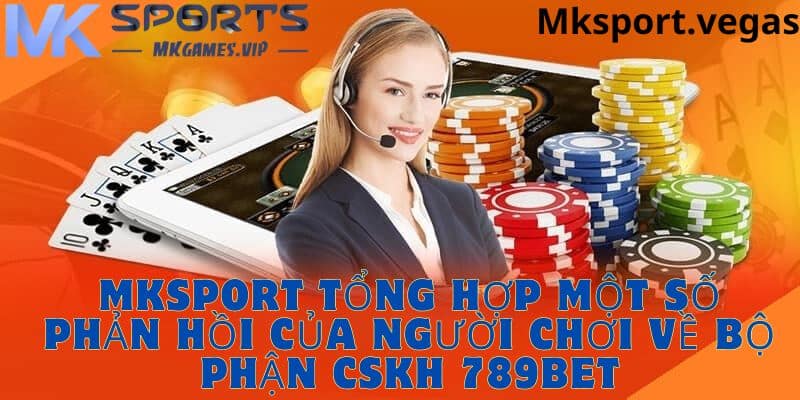 Hệ thống hỗ trợ 789bet nhiệt tình tận tâm